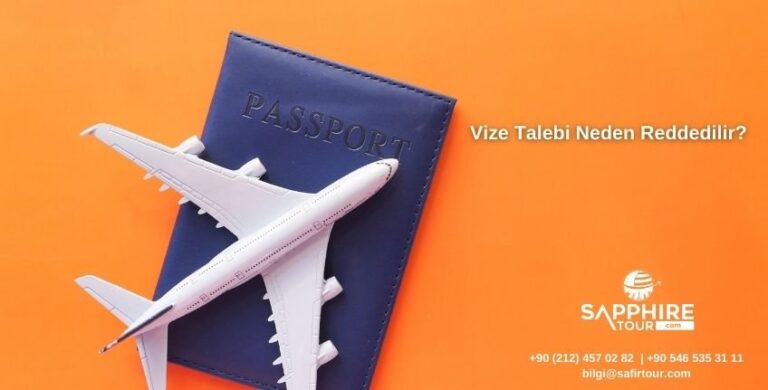 Vize Talebi Neden Reddedilir?