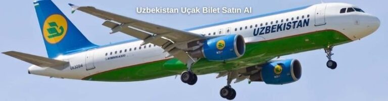 Özbekistan Uçak Bileti Satın Al