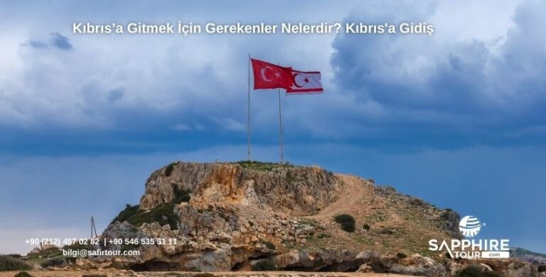 Kıbrıs’a Gitmek İçin Gerekenler